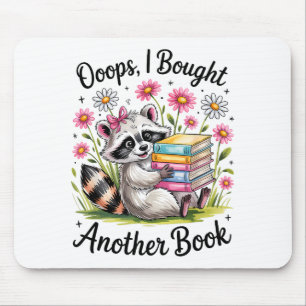 Oops I Bought Another Book Funny Cute Raccoon Read Mouse Pad