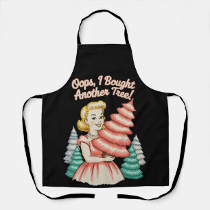 Oops I Bought Another Tree Funny Xmas Christmas Apron