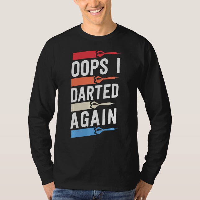 Oops I Darted Again Funny Dart Shirts For Men Leag (Front)