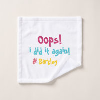 "Oops I did it again" Funny Colourful