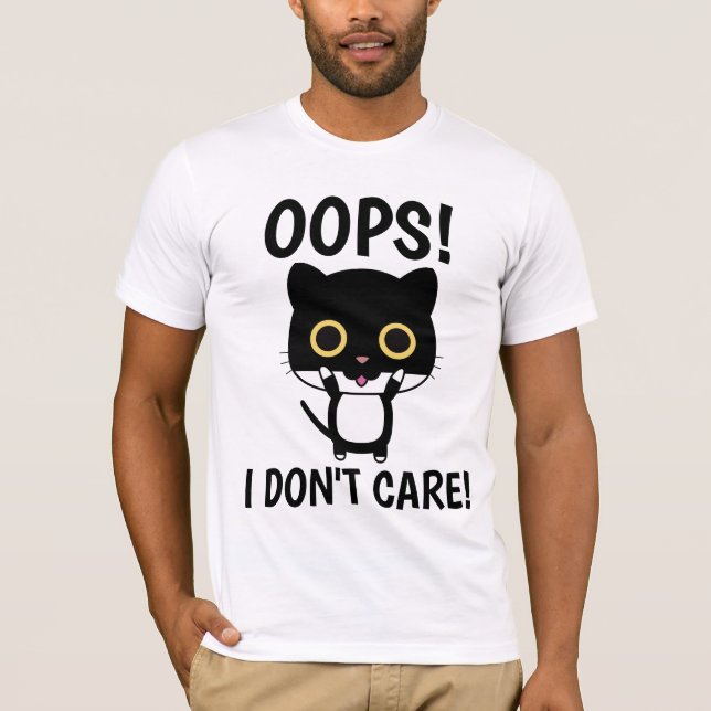 OOPS! I DON'T CARE! Cat T-shirts Tees (Front)