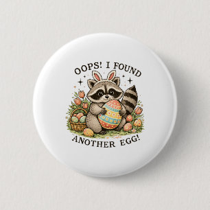 Oops I Found Another Egg Sket Easter Day Racoon 6 Cm Round Badge