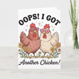 Oops I Got Another Chicken _4 Card