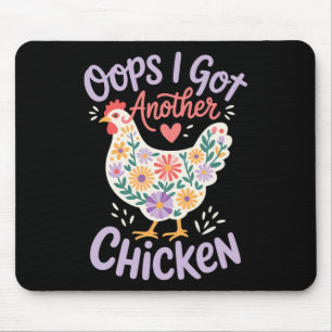 Oops I Got Another Chicken _6 Mouse Pad
