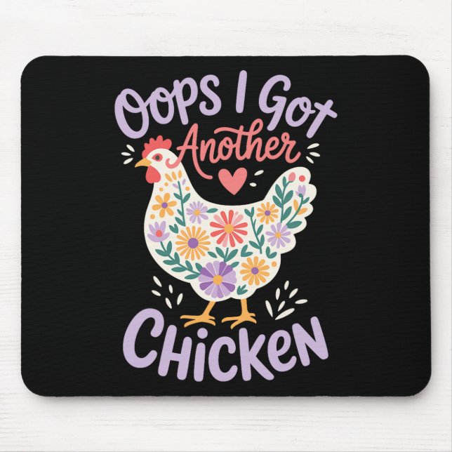 Oops I Got Another Chicken _6  Mouse Pad (Front)