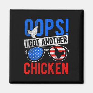 Oops! I Got Another Chicken Enthusiast  Magnet