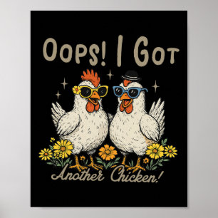 Oops I Got Another Chicken, Funny Animal Rustic Fa Poster