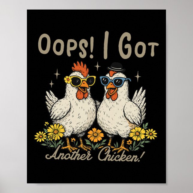 Oops I Got Another Chicken, Funny Animal Rustic Fa Poster (Front)