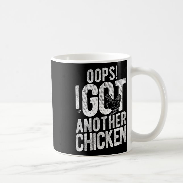 Oops! I Got Another Chicken Funny Chicken _1  Coffee Mug (Right)