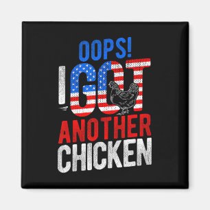 Oops! I Got Another Chicken Humour _1  Magnet