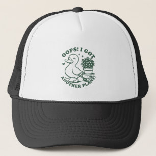 Oops! I got another plant! funny duck Trucker Hat