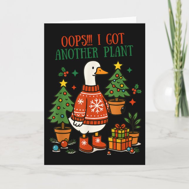 Oops I Got Another Plant Goose Christmas Cute Merr Card (Front)