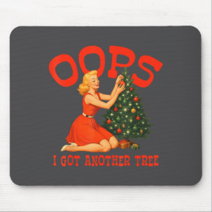 Oops I Got Another Tree Christmas Holliday Vintage Mouse Pad