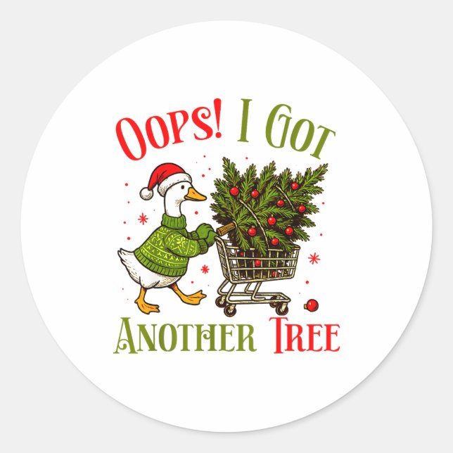 Oops I Got Another Tree Funny Christmas Goose Retr Classic Round Sticker (Front)