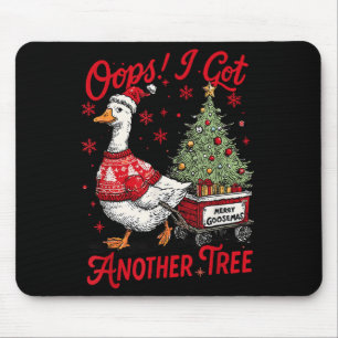 Oops I Got Another Tree Funny Christmas Silly Goos Mouse Pad