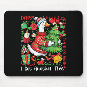 Oops I Got Another Tree Merry Goosemas Christmas P Mouse Pad