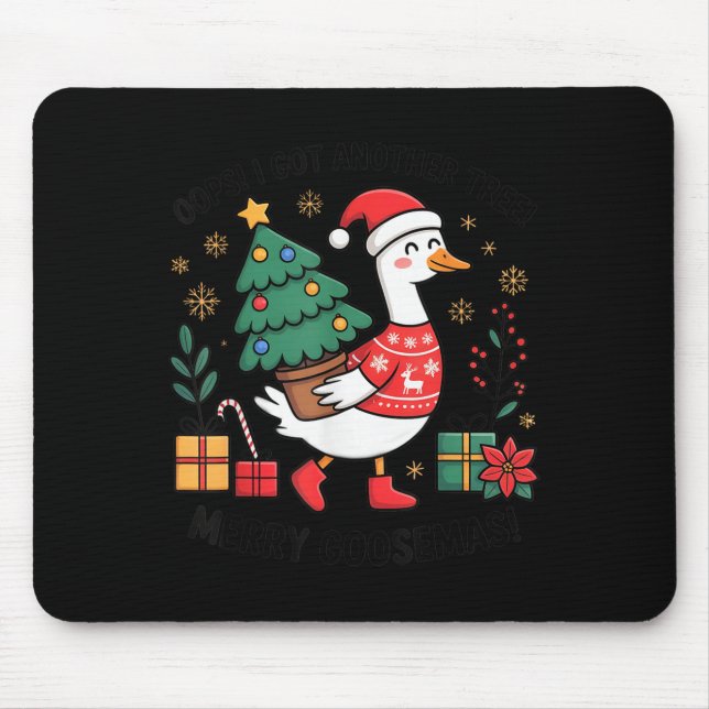 Oops I Got Another Tree Merry Goosemas  Mouse Pad (Front)