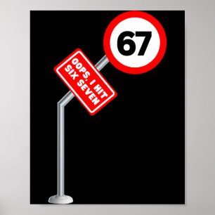 Oops I Hit 6 7 Six Seven Funny 67 Speed Limit Sign