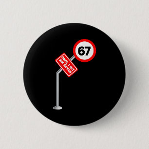 Oops I Hit 6 7 Six Seven Funny 67 Speed Limit Sign Cm Round Badge