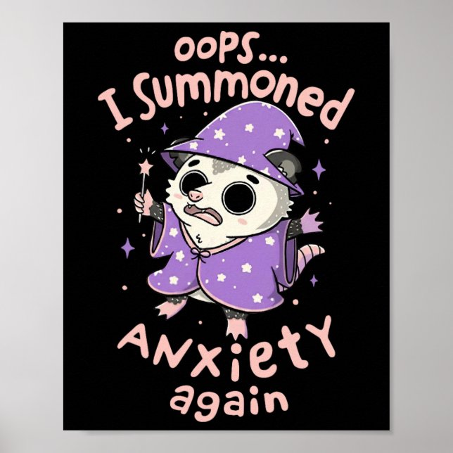 Oops I Summoned Anxiety Again Funny Possum Wizard  Poster (Front)