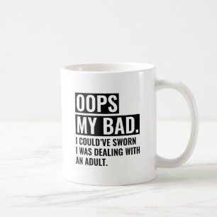 OOPS My Bad Coffee Mug