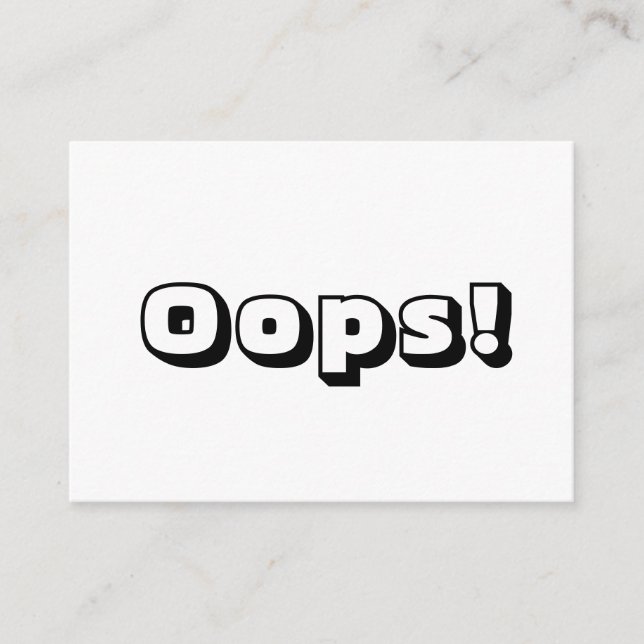 Oops, Oops! Sorry, black white modern bold card (Front)