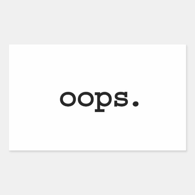 oops. rectangular sticker (Front)
