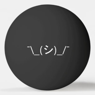 Oops Shrug Emoticon ¯\_(シ)_/¯ Japanese Kaomoji Pin Ping Pong Ball