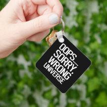 Oops, Sorry - Wrong Universe