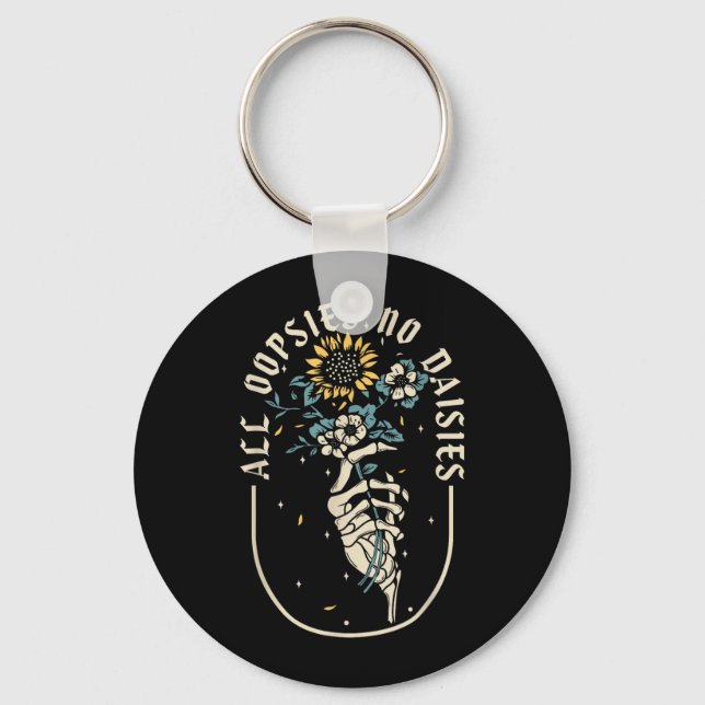 Oopsies Daisies Inspirational Suower Funny Quotes Key Ring (Front)