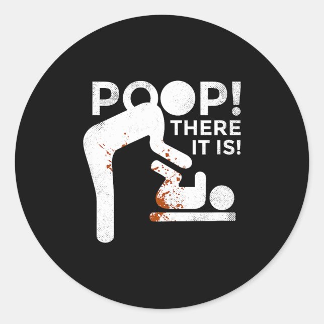 Op There It Is Mom Dad Baby Diaper Changing Funny  Classic Round Sticker (Front)