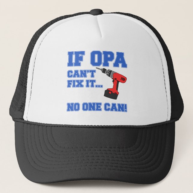 Opa Can Fix It Trucker Hat (Front)