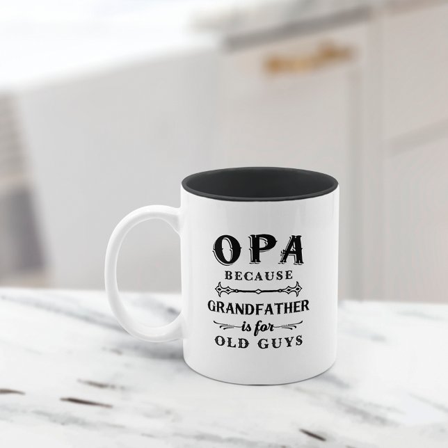 Opa | Funny Grandfather Is For Old Guys Two-Tone Coffee Mug (Creator Uploaded)