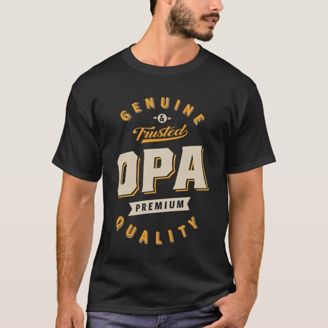 Opa Genuine and Trusted T-Shirt (Front)
