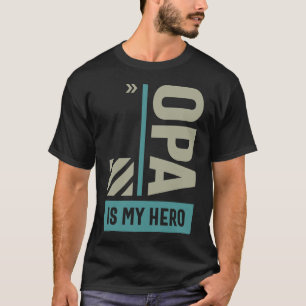 Opa is My Hero T-Shirt