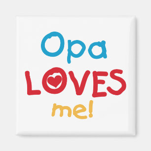 Opa Loves Me T-shirts and Gifts Magnet