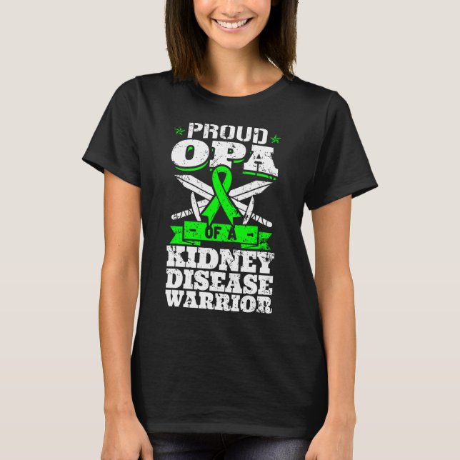 Opa Of A Kidney Disease Warrior Awareness Grandpa  T-Shirt (Front)