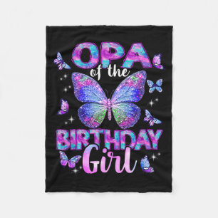 Opa of The Birthday Girl Butterfly Family Matching Fleece Blanket