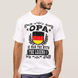 Opa The Man The Myth The Legend T-Shirt