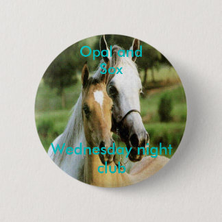 Opal and Sox, Wednesday night club 6 Cm Round Badge
