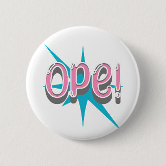 Ope, Funny Midwestern Slang | Retro Pink and Blue 6 Cm Round Badge