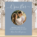 Open Bar Custom Photo Dusty Blue Wedding Drinks Poster<br><div class="desc">Open Bar ! Simple yet elegant calligraphy, this wedding bar sign features Open bar in elegant calligraphy, and drinks are on us, hangover in on you! . Customise this elegant wedding sign with your favourite engagement or couple photo, and names! COPYRIGHT © 2020 Judy Burrows, Black Dog Art - All...</div>