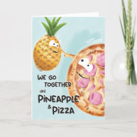 Open Funny We Go Together Like Pineapple and Pizza
