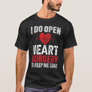 Open Heart Surgeon Cardiac Bypass Surgery Heart S T-Shirt
