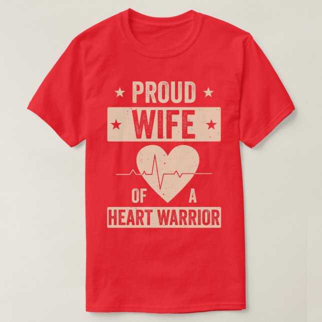 Open Heart Surgery CHD Transplant Wife of a Heart  T-Shirt (Design Front)