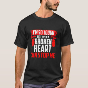 Open Heart Surgery I'm So Tough Not Even A Broken T-Shirt