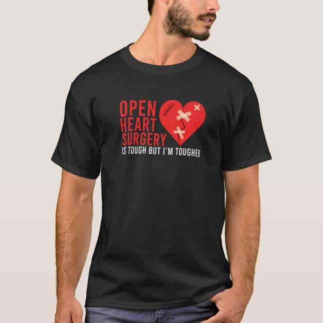Open Heart Surgery Recovery Tough Open Heart Surge T-Shirt (Front)