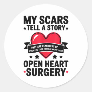 Open Heart Surgery Scars Tell A Story, Heart Attac Classic Round Sticker