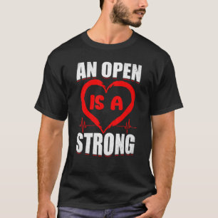 Open Heart Surgery Survivor Bypass CHD Patient Hea T-Shirt