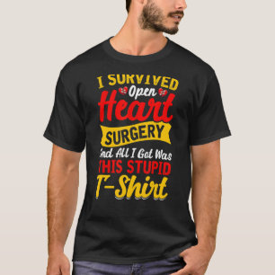 Open Heart Surgery Survivor Bypass I Survived Hear T-Shirt